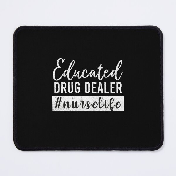 Item preview, Educated Drug Dealer Funny Nurse Practitioner Graduation NP, educated drug dealer #nurselife, educated drug dealer, nurselife, nurse life, #nurselife designed and sold by RedArtsDesign.