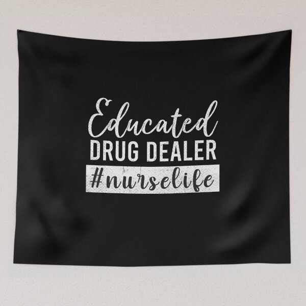 Item preview, Educated Drug Dealer Funny Nurse Practitioner Graduation NP, educated drug dealer #nurselife,  educated drug dealer, nurselife, nurse life, #nurselife designed and sold by RedArtsDesign.
