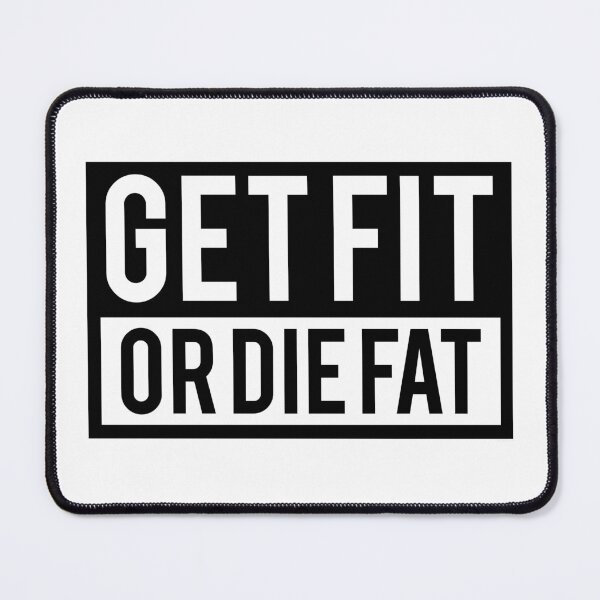 Item preview, Get Fit or Die Fat designed and sold by Fitbys.