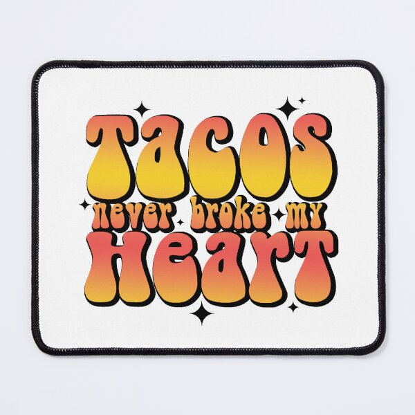 Item preview, Tacos Never Broke My Heart Funny Anti Valentines Mexican (Valentine Gift For Tacos Lover) designed and sold by i-longmanshop.