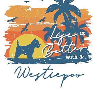Imagen de la obra Life is Better With Westiepoo 2 Beach Sunset Retro Vintage de rafaeltto