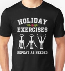 Holiday Exercises Wine Opener Funny Christmas Unisex T-Shirt