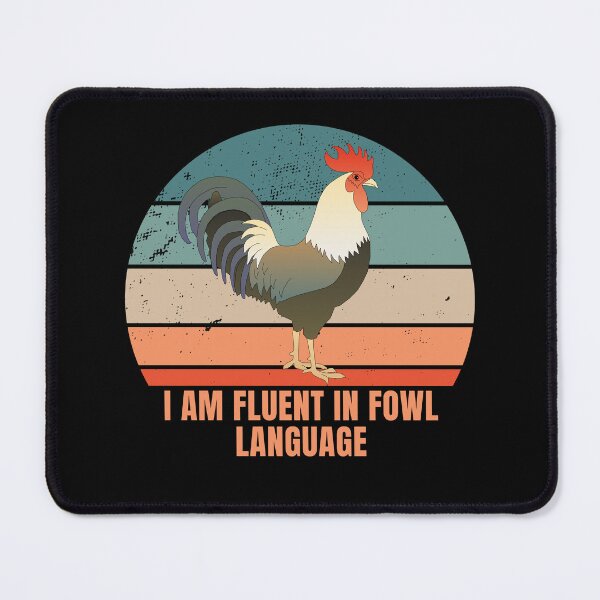 Item preview, I am Fluent In Fowl Language designed and sold by ShopClic.