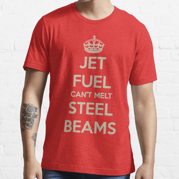 "Jet fuel can't melt steel beams" Tshirt for Sale by bbsaur