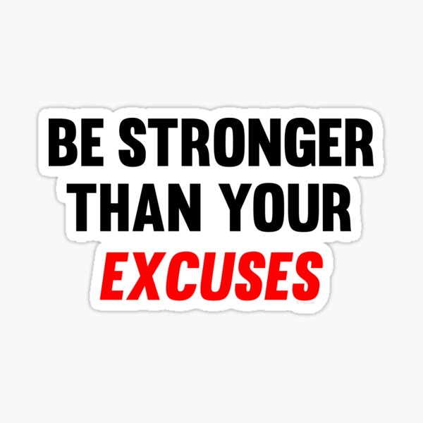Item preview, Be Stronger Than Your Excuses designed and sold by Fitbys.