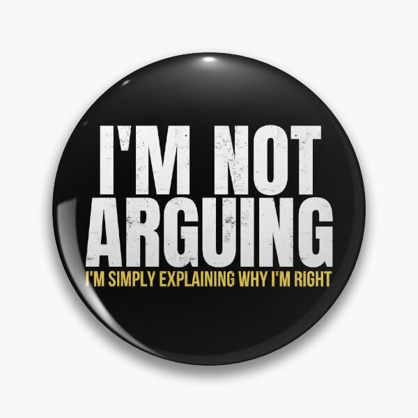 Item preview, I'm Not Arguing I'm Simply Explaining Why I'm Right Funny Sarcastic designed and sold by diip.