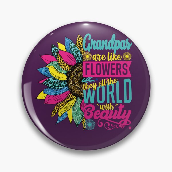 Item preview, Grandpas are like Flowers They fill the word With Beauty Short Funny Grandpa Quote designed and sold by YAHIA-14.