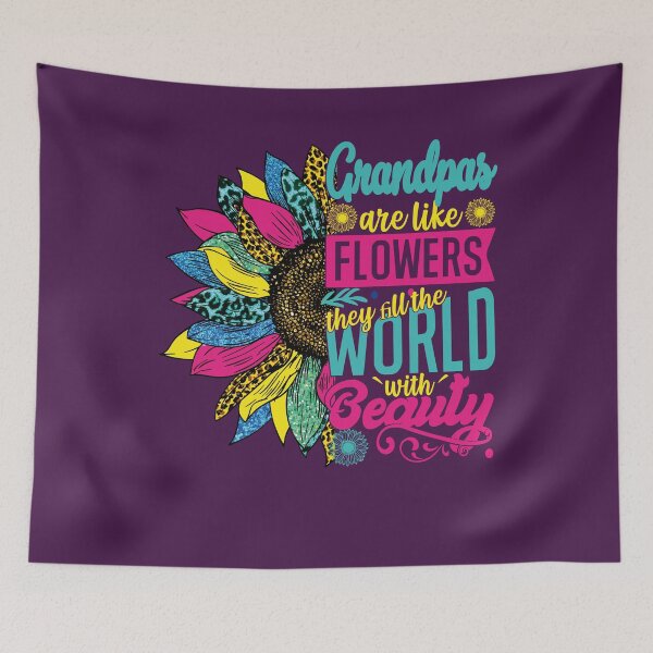 Item preview, Grandpas are like Flowers They fill the word With Beauty Short Funny Grandpa Quote designed and sold by YAHIA-14.