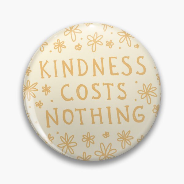 Item preview, Kindness Costs Nothing designed and sold by Those Pencil Shavings.