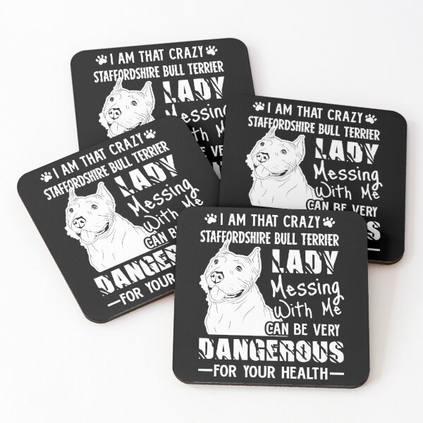 Item preview, I Am That Crazy Staffordshire Bull Terrier Lady designed and sold by UnknownArtistt.