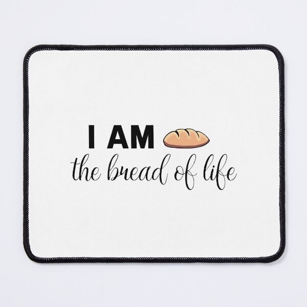 Item preview, I am the bread of life (John 6:48) designed and sold by AboveFreedom.