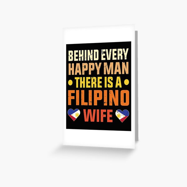 Filipina Wife Husband Man Married To A Filipino Greeting Card For Sale By Davinccidz Redbubble