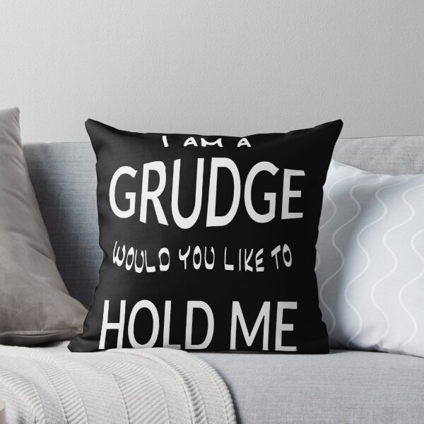 Item preview, I am a grudge would you like to hold me? designed and sold by CottagePop.