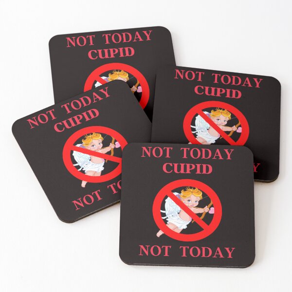 Item preview, Not Today Cupid Not Today, Funny Valentine Design, Stupid Cupid designed and sold by desireedickens.