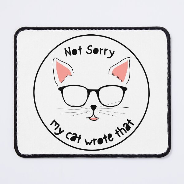Item preview, Not Sorry my cat wrote that designed and sold by zzedine.