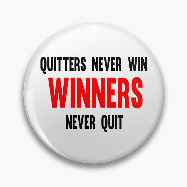 Item preview, Quitters Never Win Winners Never Quit designed and sold by Fitbys.