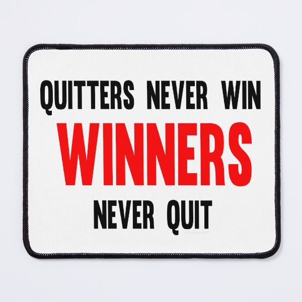 Item preview, Quitters Never Win Winners Never Quit designed and sold by Fitbys.