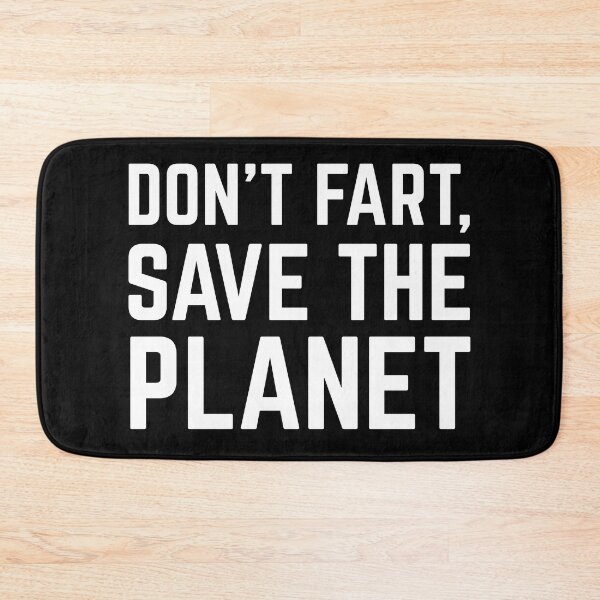 Item preview, Don't Fart, Save The Planet - Funny Environment Quotes designed and sold by EnzoVectorism.