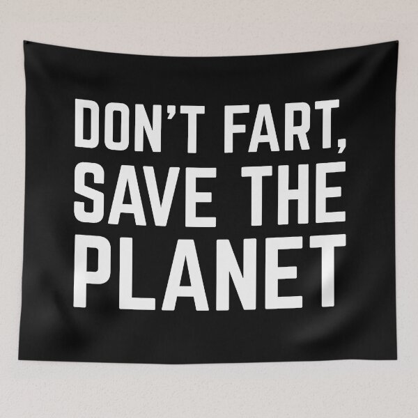 Item preview, Don't Fart, Save The Planet - Funny Environment Quotes designed and sold by EnzoVectorism.