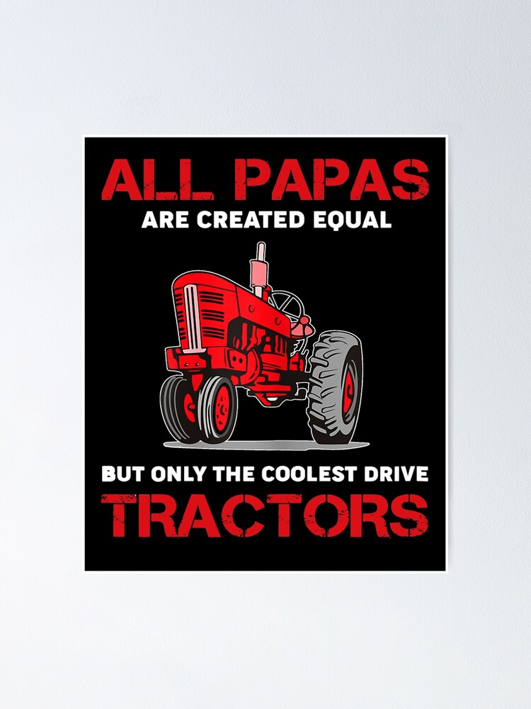 All Papas Are Created Equal Only The Coolest Drive Tractors T-Shirt