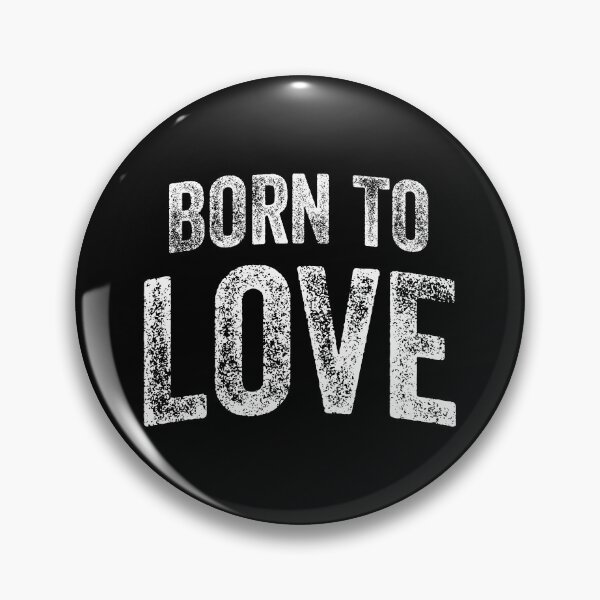 Item preview, Born To Love (Big White Text) designed and sold by STUDIO-72.