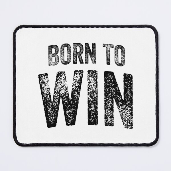 Item preview, Born To Win (Big Black Text) designed and sold by STUDIO-72.