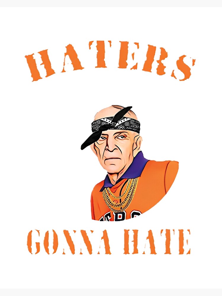 Mattress Mack Haters Astros gonna hate shirt, hoodie, sweater and long  sleeve