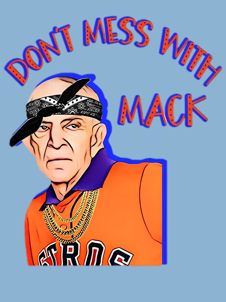 Houston Astros Mattress Mack don't mess with Mack art shirt