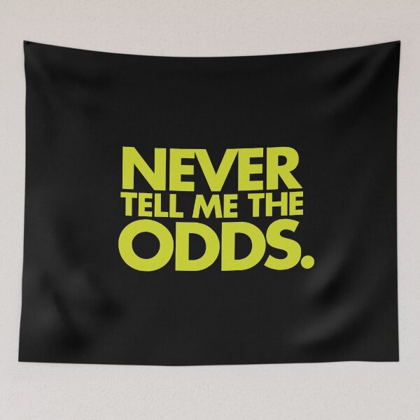 Item preview, Never Tell Me The Odds - Sports Quote  designed and sold by DOODL.