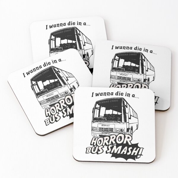 Item preview, I wanna die in a Horror Bus Smash! designed and sold by DemandChaos.