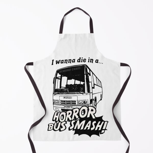 Item preview, I wanna die in a Horror Bus Smash! designed and sold by DemandChaos.