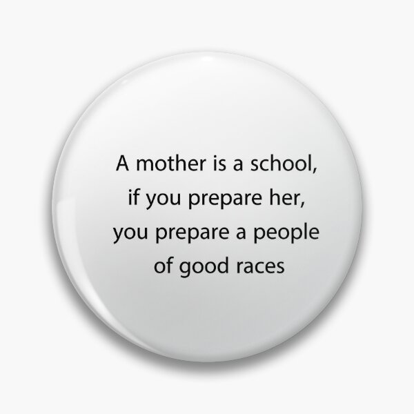 Item preview, A mother is a school, if you prepare her, you prepare a people of good races designed and sold by bakerelassioui.