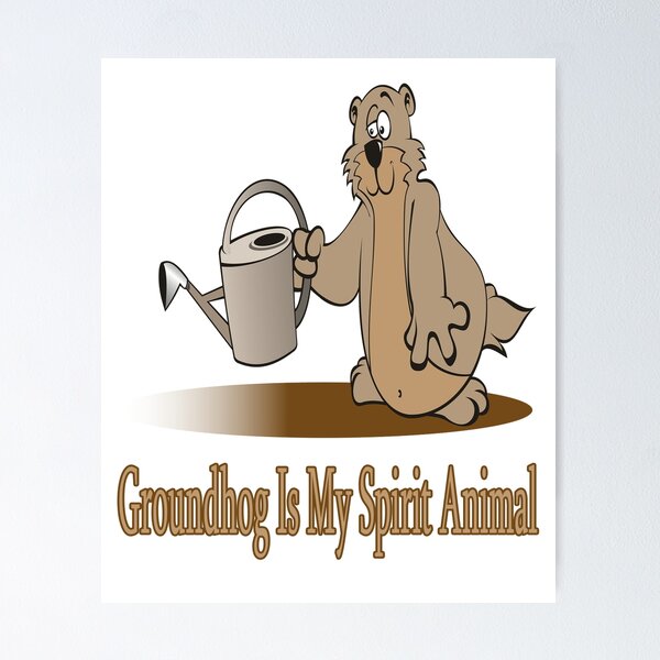 Item preview, Groundhog Is My Spirit Animal designed and sold by Soudesign99.