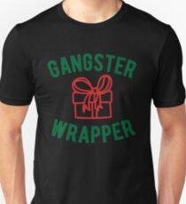 Gangster Wrapper Unisex T-Shirt