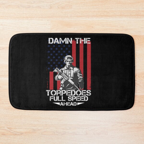 Item preview, Damn The Torpedoes Full Speed Ahead designed and sold by teamph.