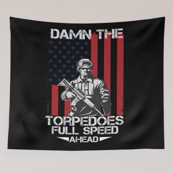 Item preview, Damn The Torpedoes Full Speed Ahead designed and sold by teamph.