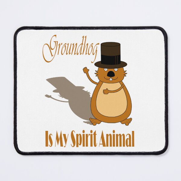 Item preview, Groundhog Is My Spirit Animal designed and sold by Soudesign99.