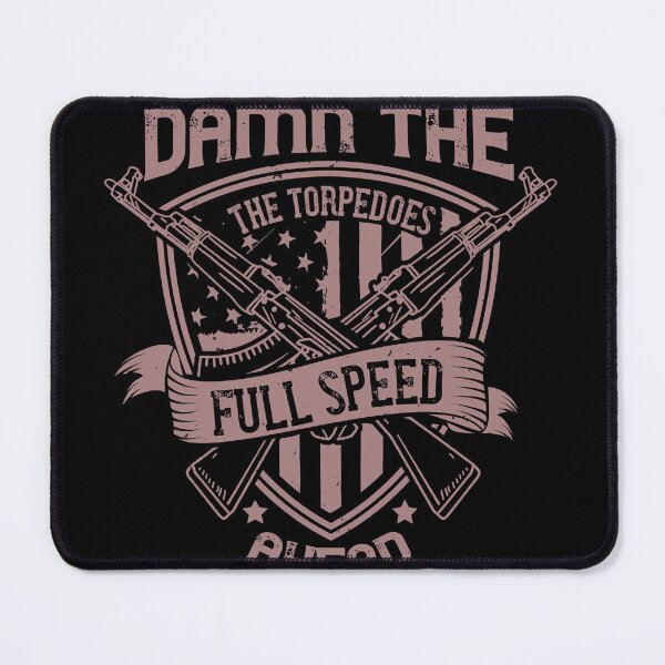 Item preview, Damn The Torpedoes Full Speed Ahead designed and sold by teamph.