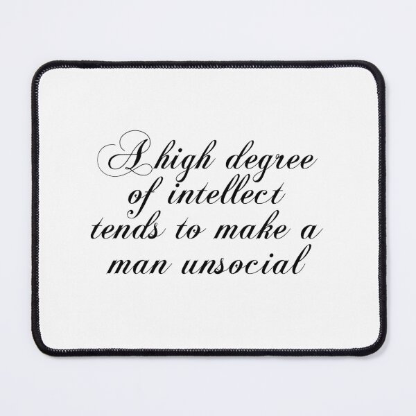 Item preview, A High Degree Of Intellect Tends To Make A Man Unsocial - Arthur Schopenhauer Quotes designed and sold by PhiloJourney.