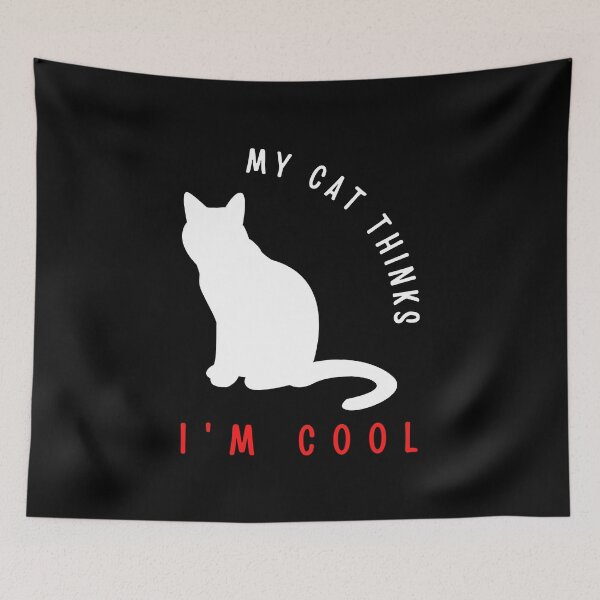 Item preview, My cat thinks I'm cool funny design  designed and sold by DigitalMagShop.
