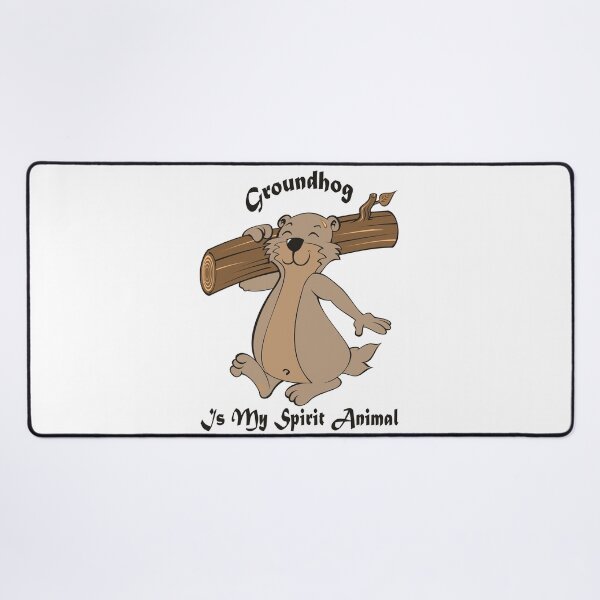 Item preview, Groundhog Is My Spirit Animal designed and sold by Soudesign99.