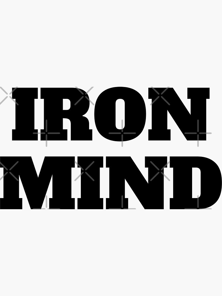 "Iron Mind Build Discipline Iron Mindset " Sticker for Sale by