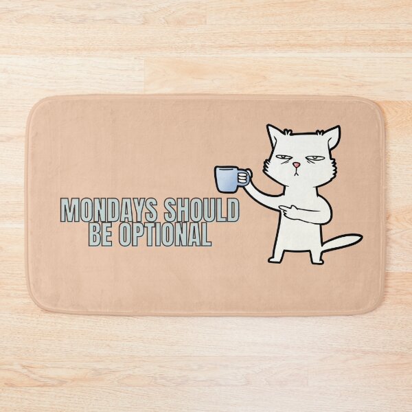 Item preview, Mondays Should Be Optional designed and sold by ynsmahop.
