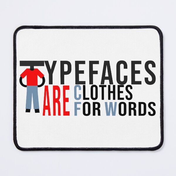 Item preview, Typefaces are clothes for words designed and sold by onum2018.