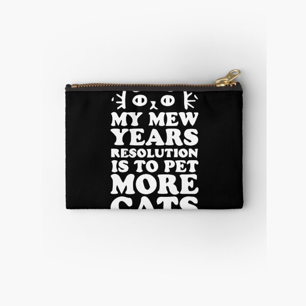 Item preview, MY MEW YEARS RESOLUTION IS TO PET MORE CATS designed and sold by Zas9.