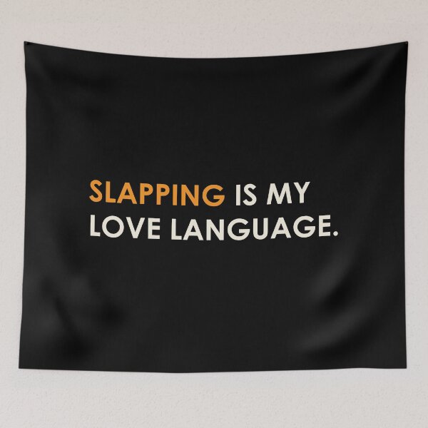 Item preview, Slapping is my love language designed and sold by Robert J.
