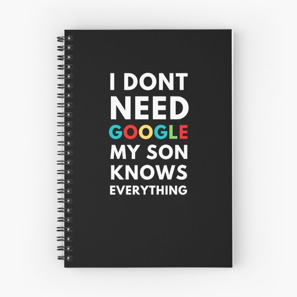 Item preview, I Dont Need Google My Son Knows Everything  designed and sold by edebzine.