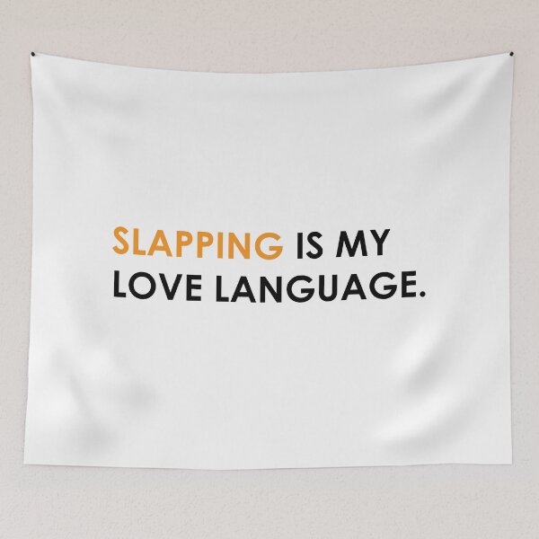 Item preview, Slapping is my love language designed and sold by Robert J.