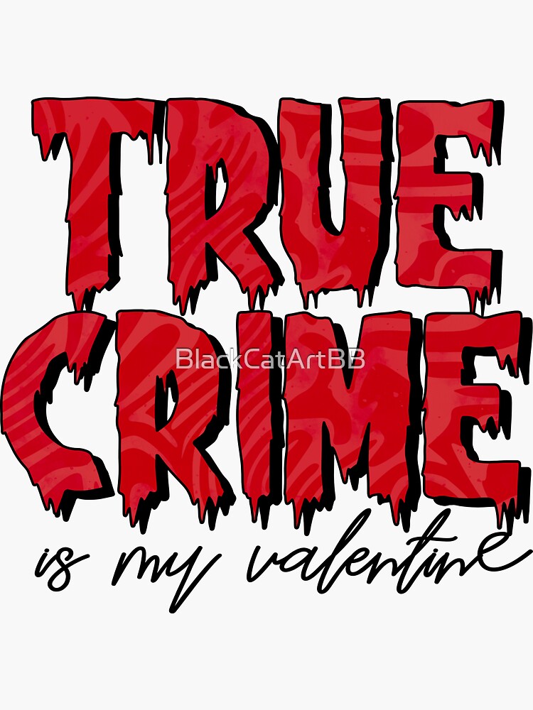 True Crime Valentine Decal