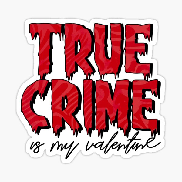 True Crime Valentine Decal